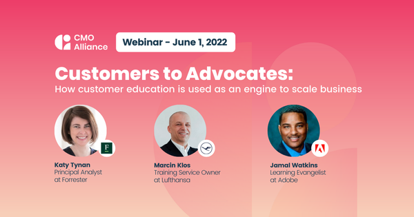 Customers to Advocates: How customer education is used as an engine to scale business [webinar]