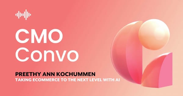 CMO Convo | Taking eCommerce to the next level with Ai | Preethy Ann Kochummen