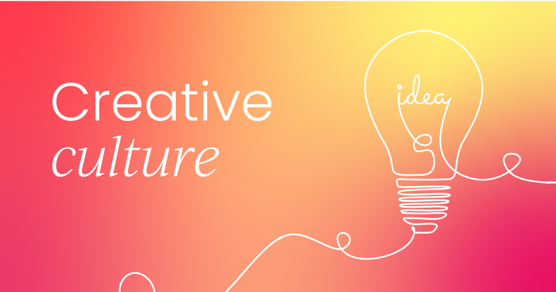 The importance of building a creative culture as a CMO