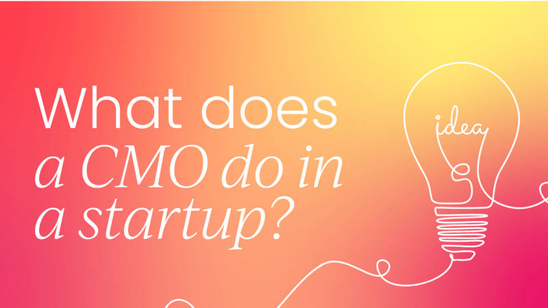 What does a CMO do in a startup?