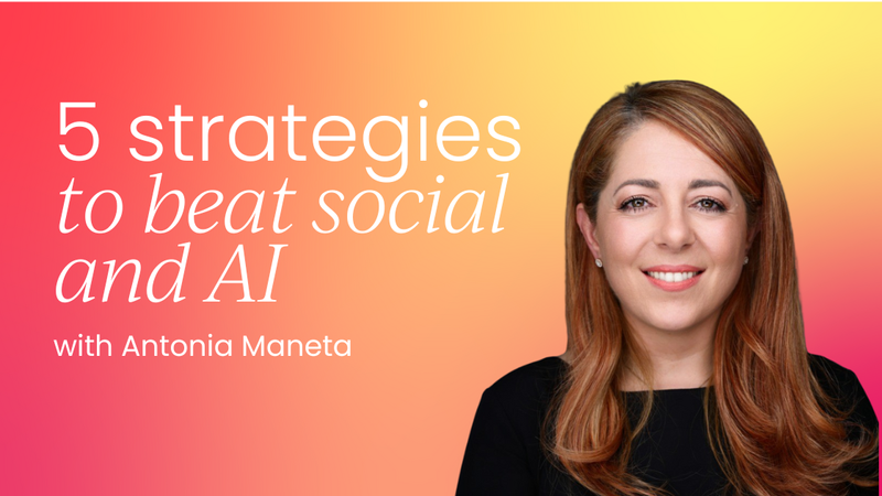 5 strategies to beat social and  
 AI at their own game